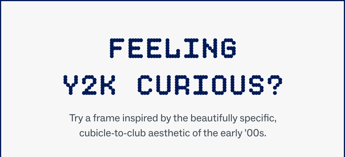 Feeling Y2K Curios