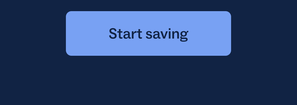 Start saving Start saving
