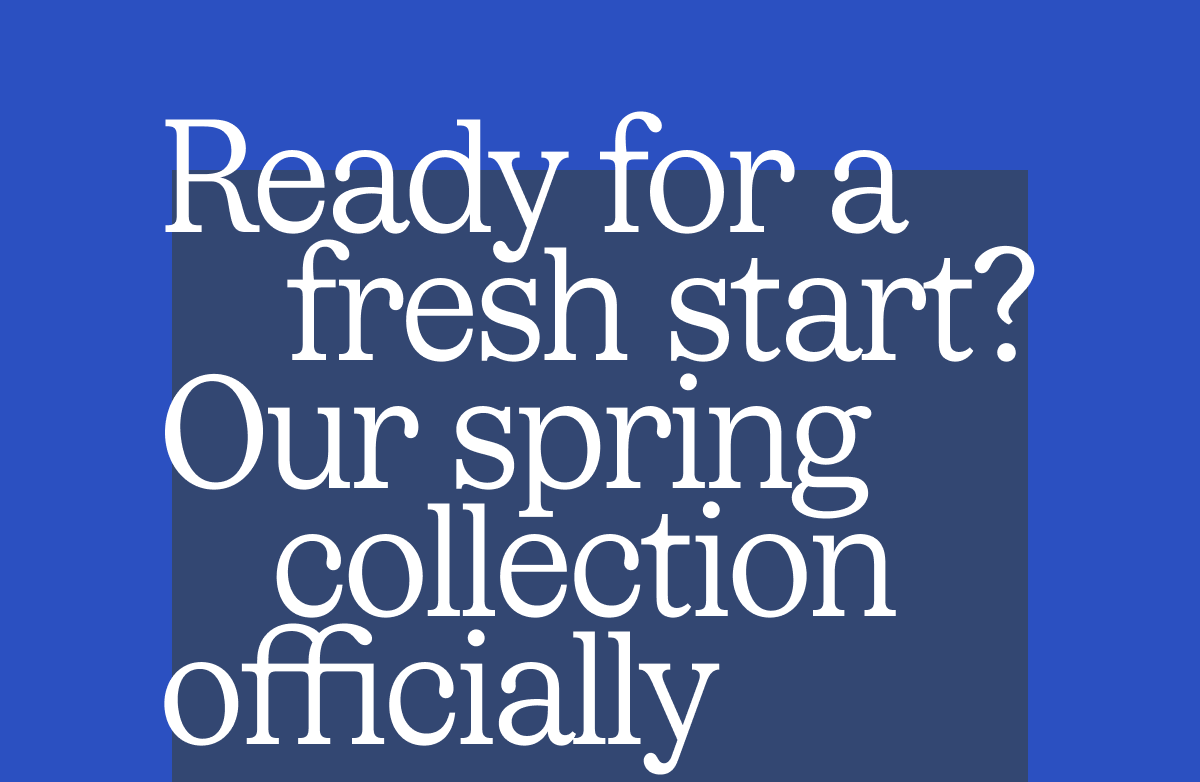 Our Spring collection officially drops tomorrow