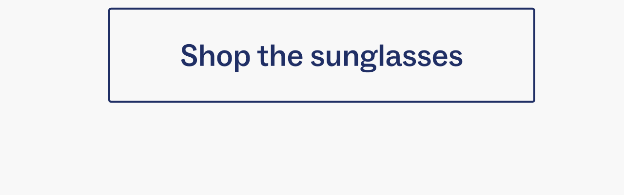Shop the sunglasses