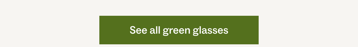 See all green glasses