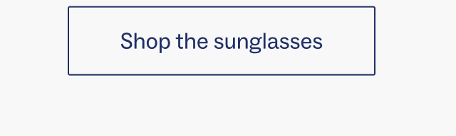 Shop the sunglasses
