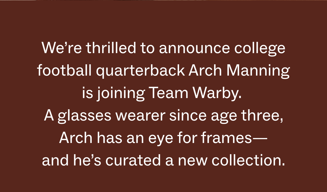 Arch Manning is joining Warby Parker Arch Manning is joining Warby Parker