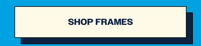 Shop frames