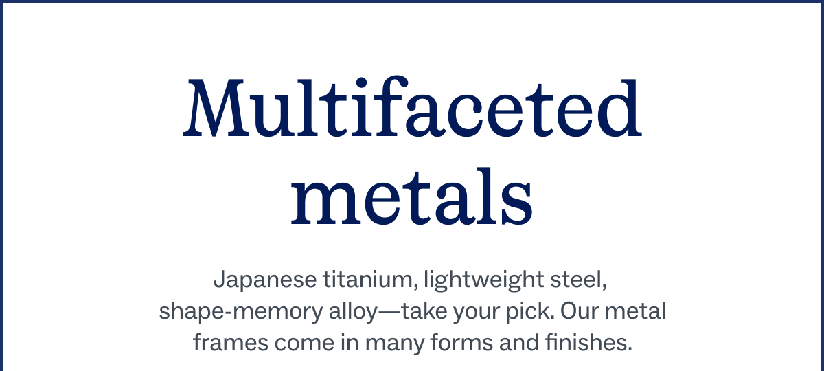 Multifaceted Metals