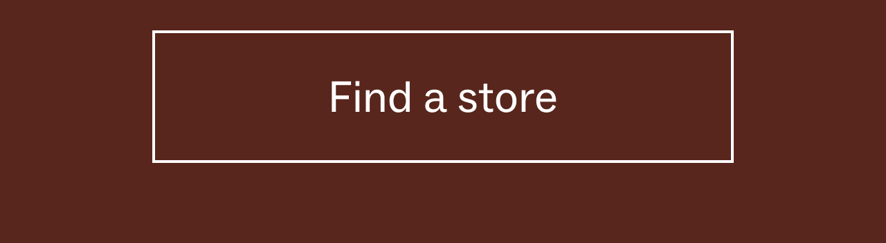 Find a store Find a store