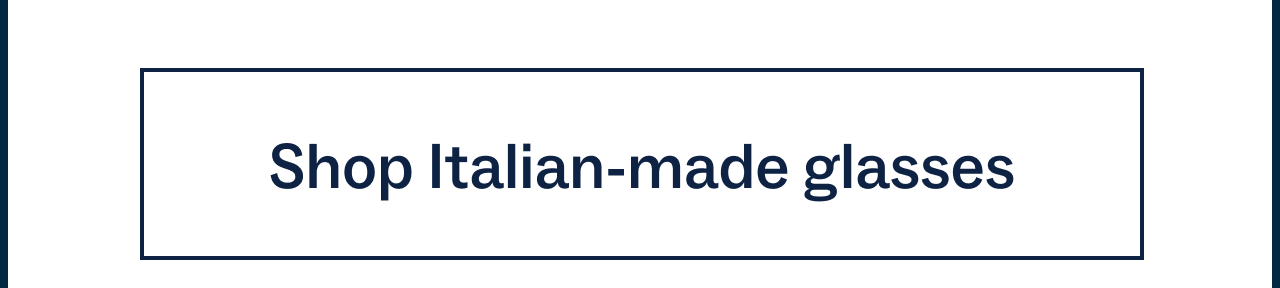 Shop Italian made glasses