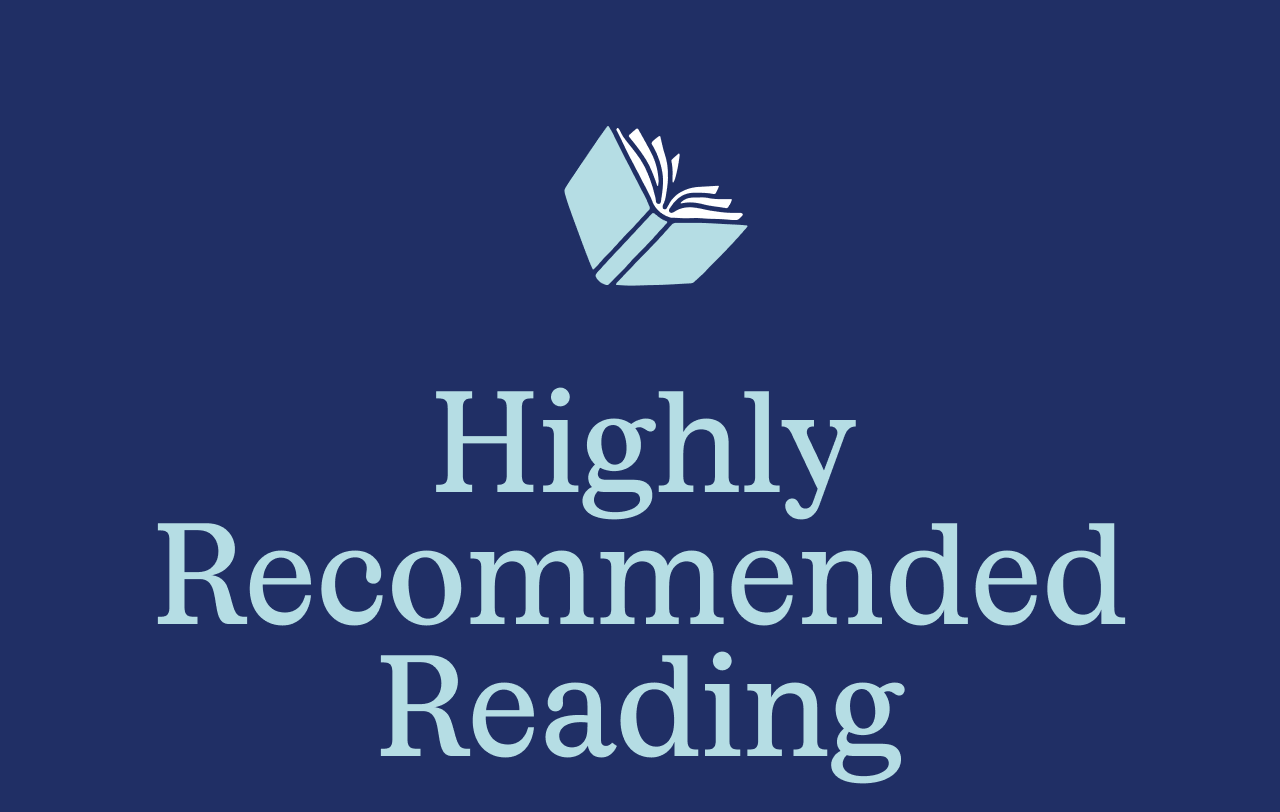 Highly Recommended Reading