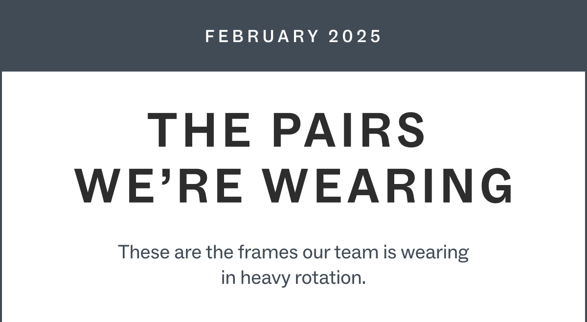 The Pairs We're Wearing