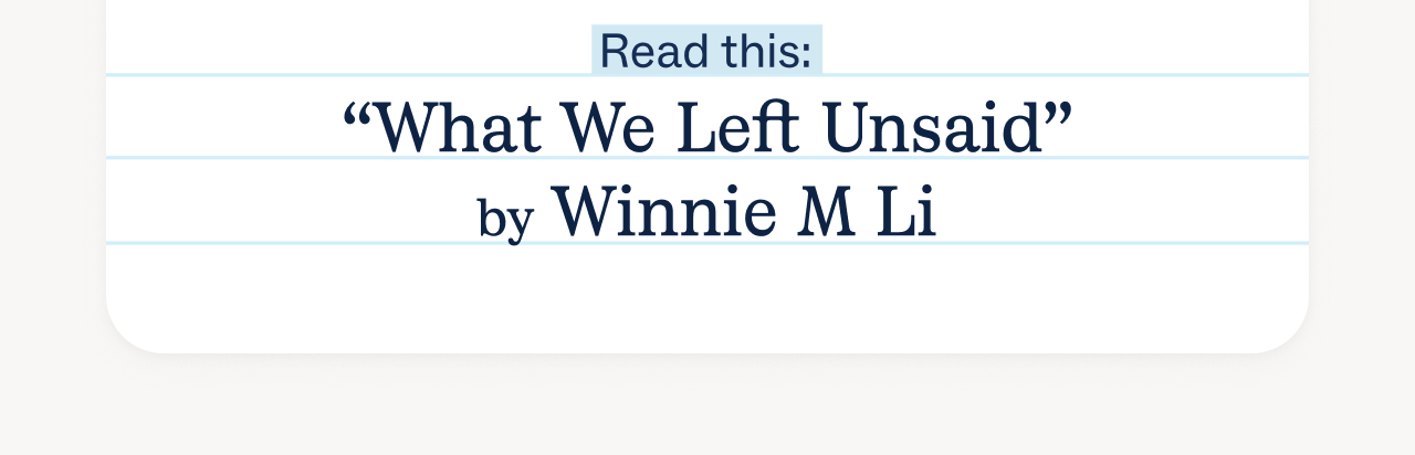 What We Left Unsaid