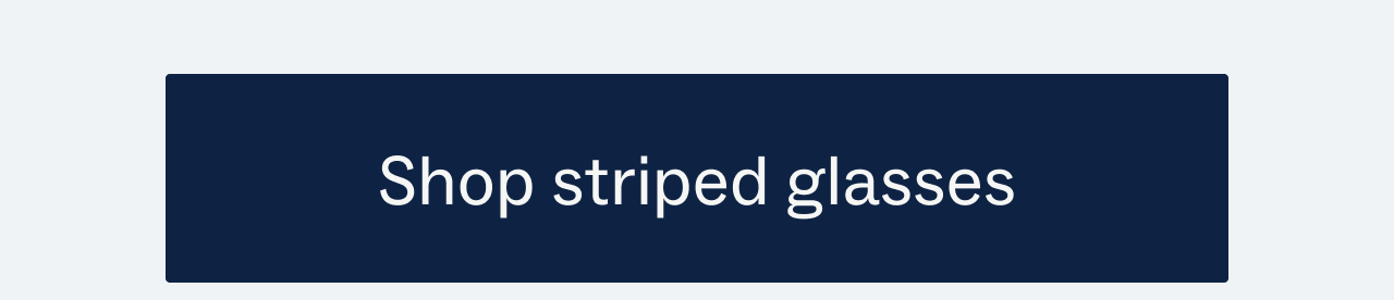 See striped glasses