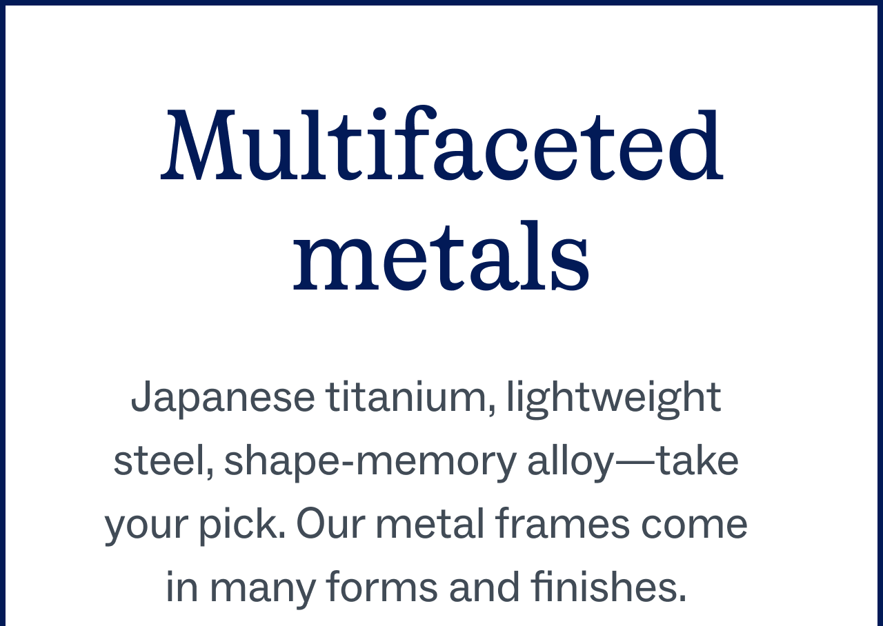 Multifaceted Metals