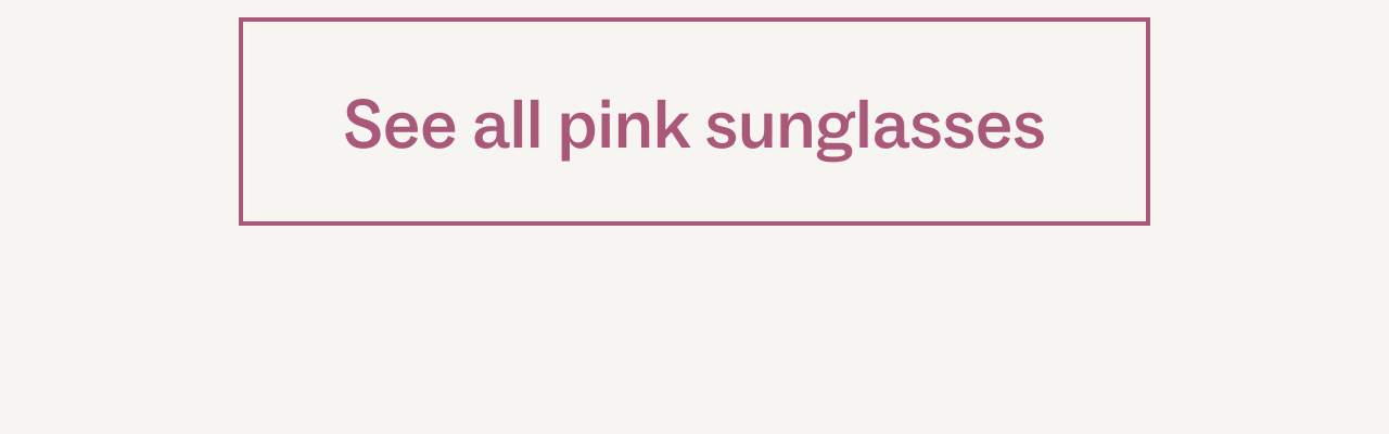 See all pink Sunglasses