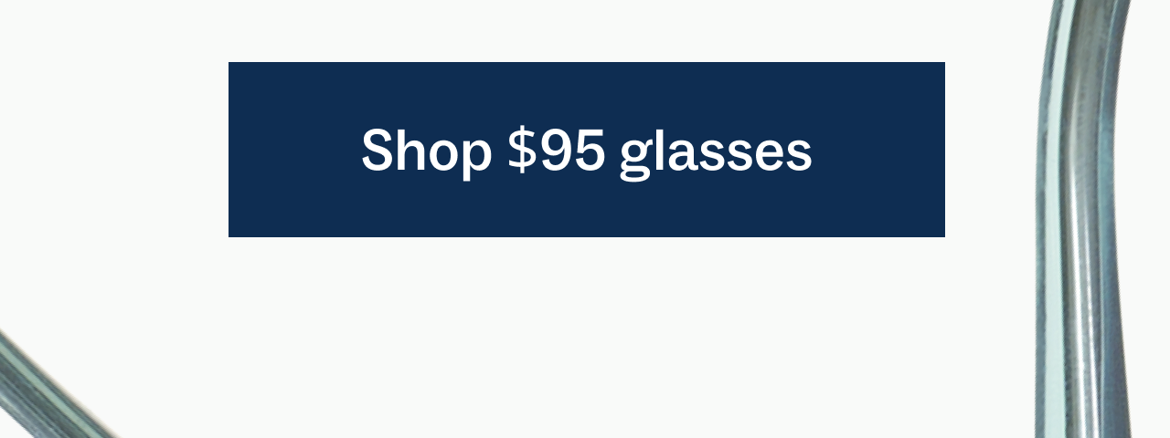 Shop $95 glasses