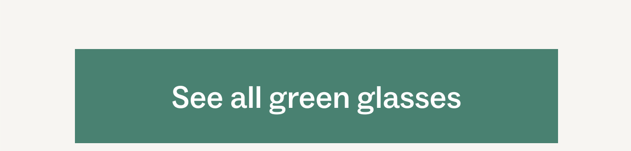 See all green glasses