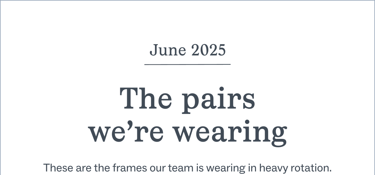 The Pairs We're Wearing