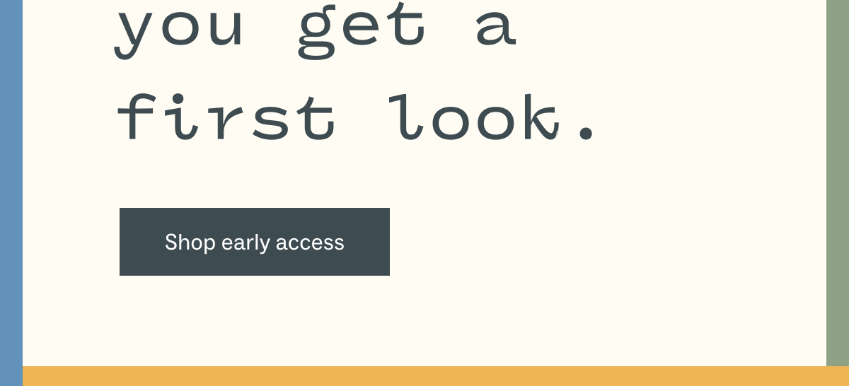 Shop early access