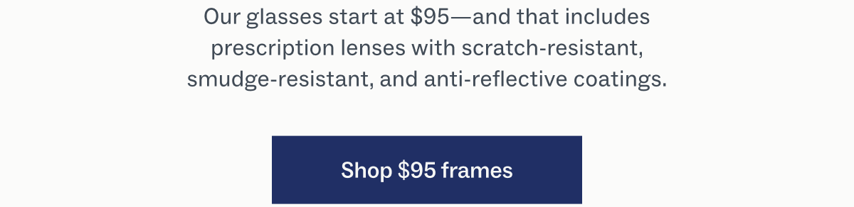 Shop $95 frames Shop $95 frames