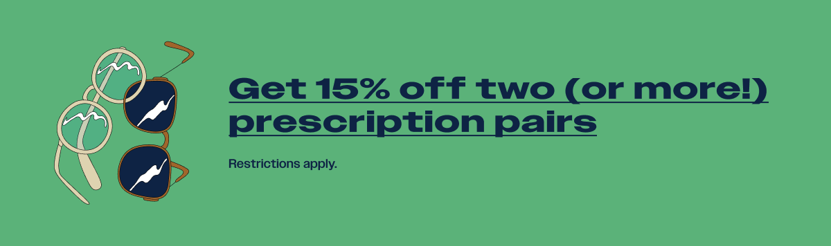 Get 15% of two (or more) prescription pairs