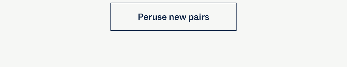Peruse new pairs