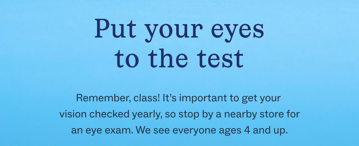 get your vision checked yearly get your vision checked yearly