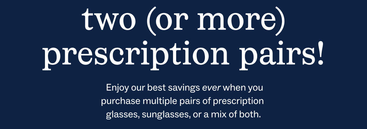 on two or more prescription pairs