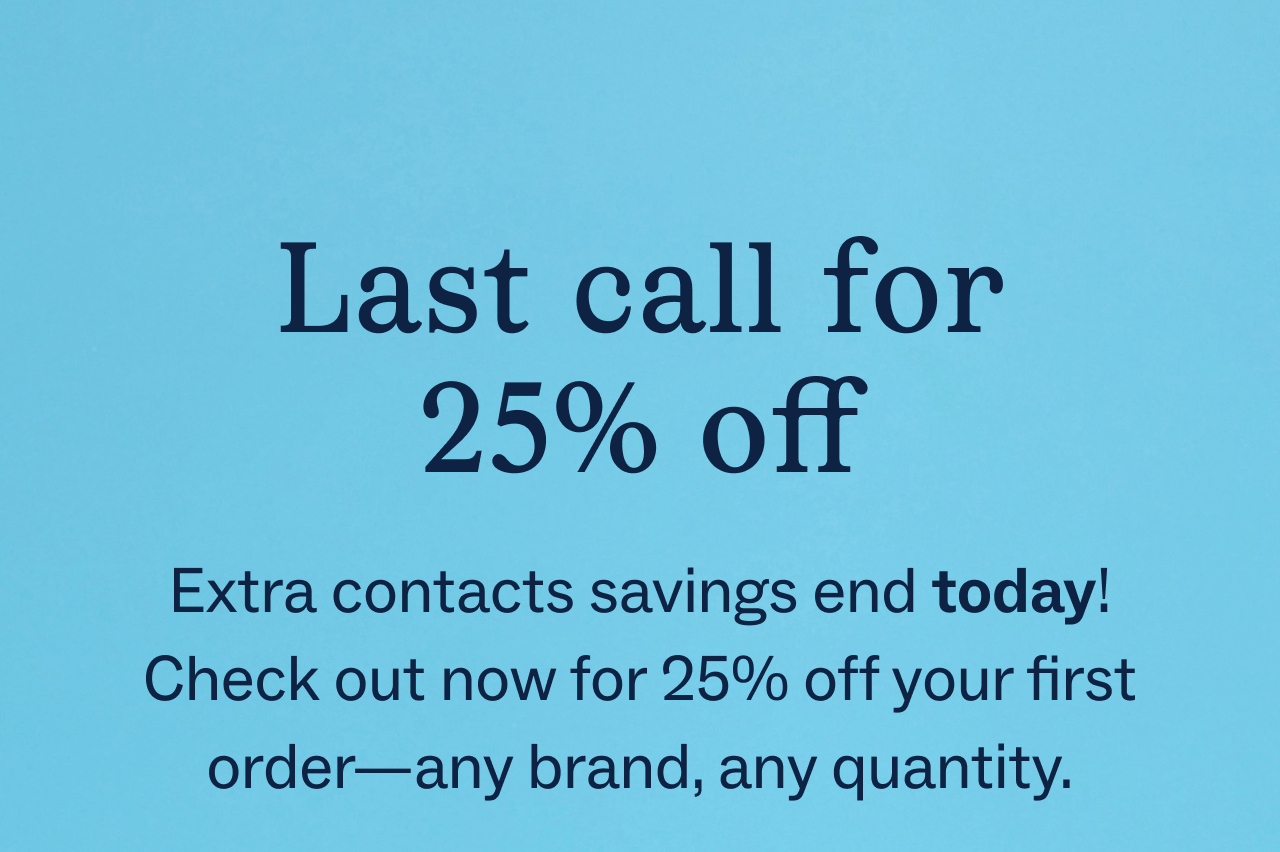 Last call for 25% off