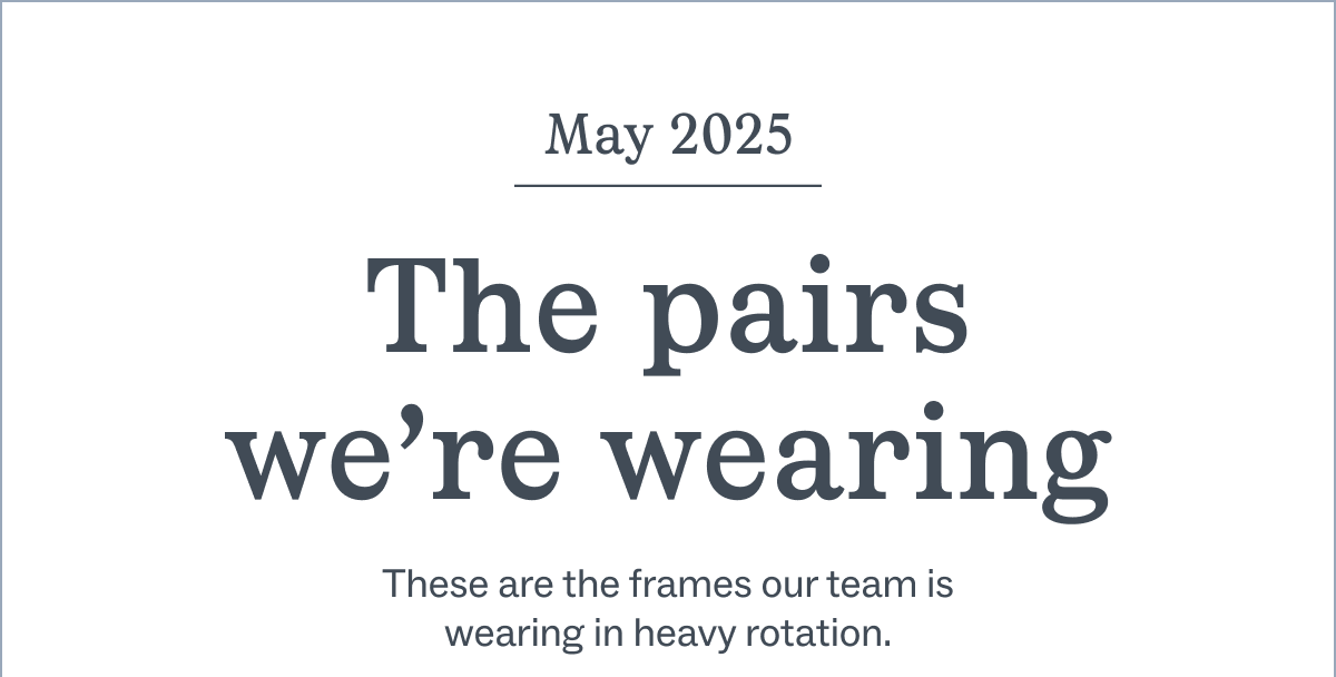 The Pairs We're Wearing