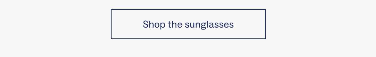 Shop the sunglasses