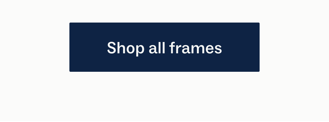 Shop all narrow frames