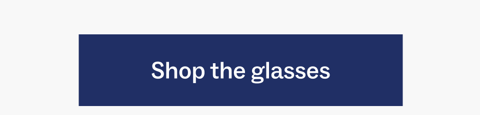 Shop the glasses