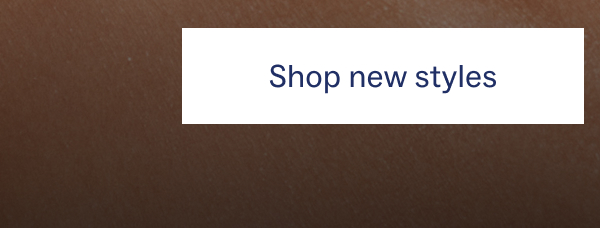 Shop new styles