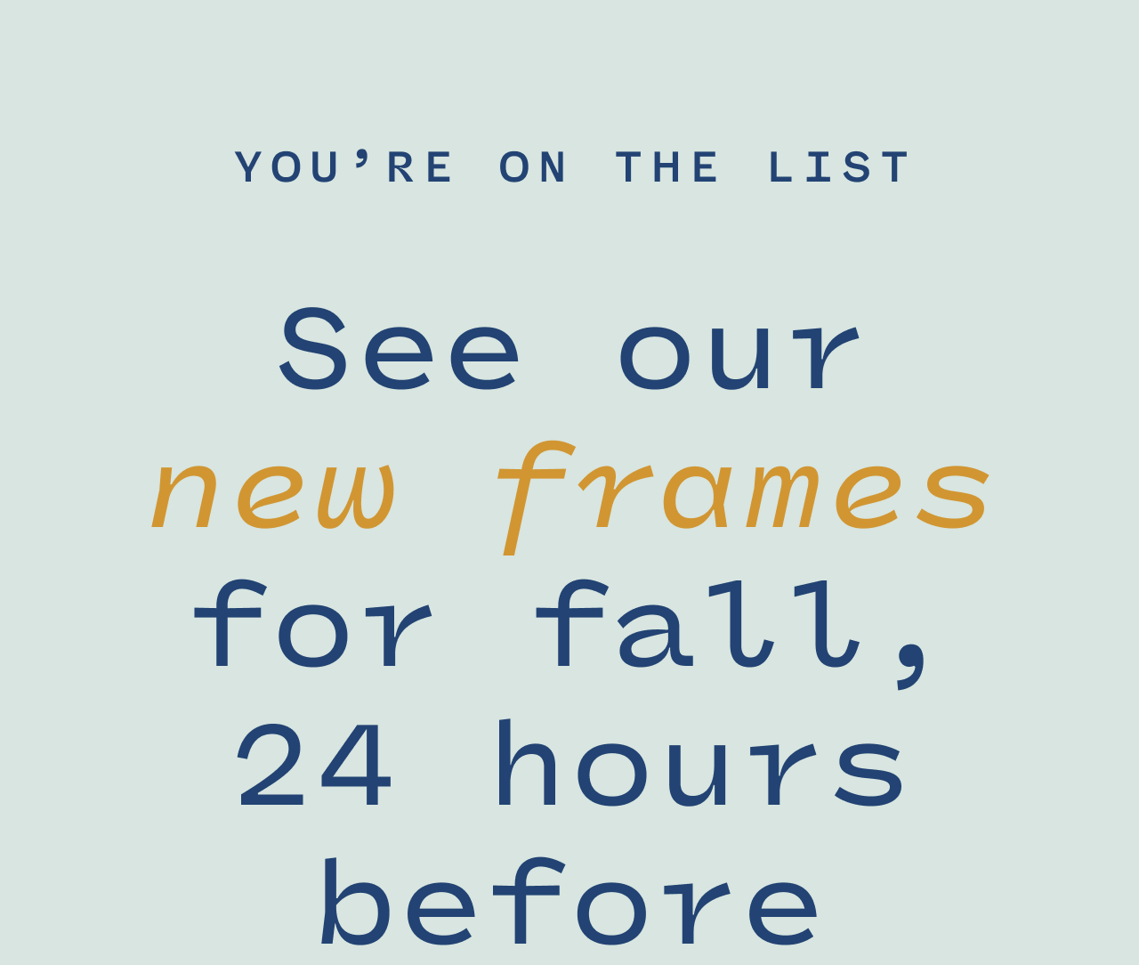 See our new frames for fall