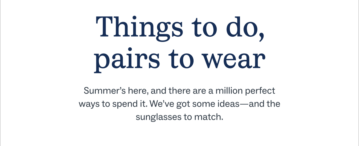 Things to do, pairs to wear