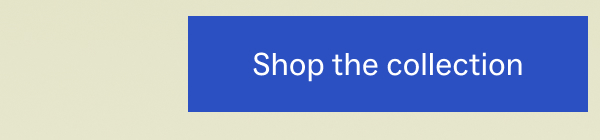 Shop the collection