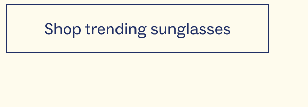 Shop trending sunglasses
