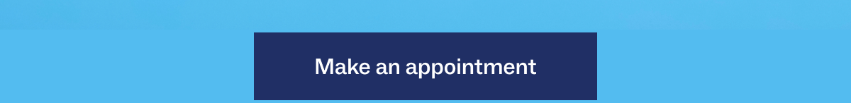 Make an appointment Make an appointment