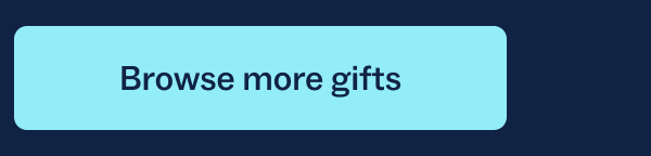Browse more gifts