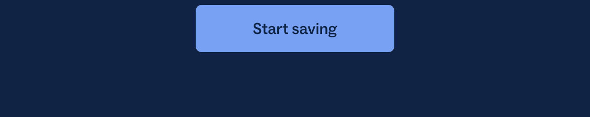 Start saving Start saving