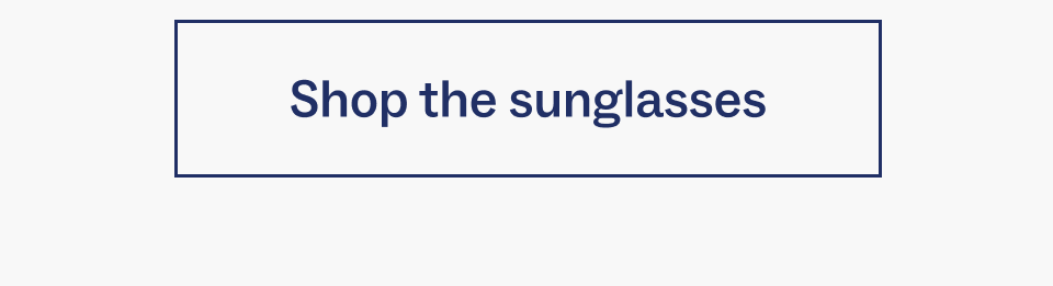 Shop the sunglasses