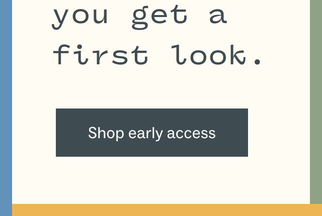 Shop early access