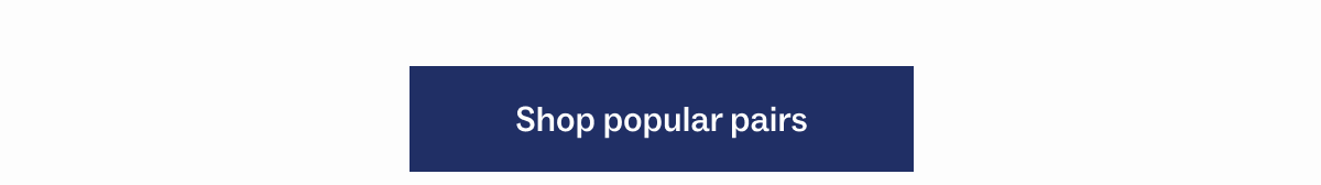 Shop popular pairs
