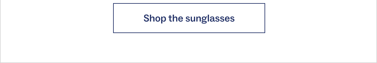 Shop the sunglasses
