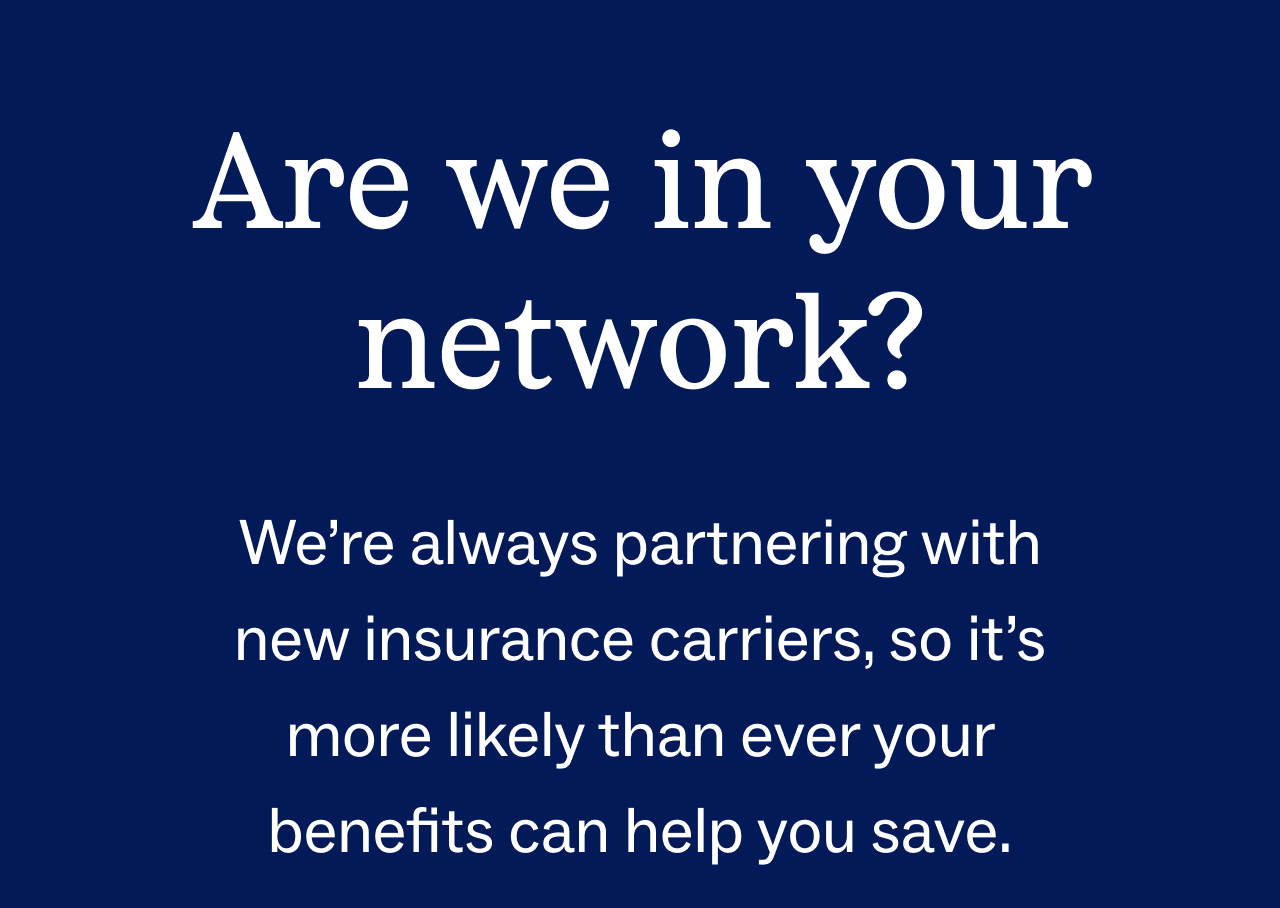 Are we in your network?