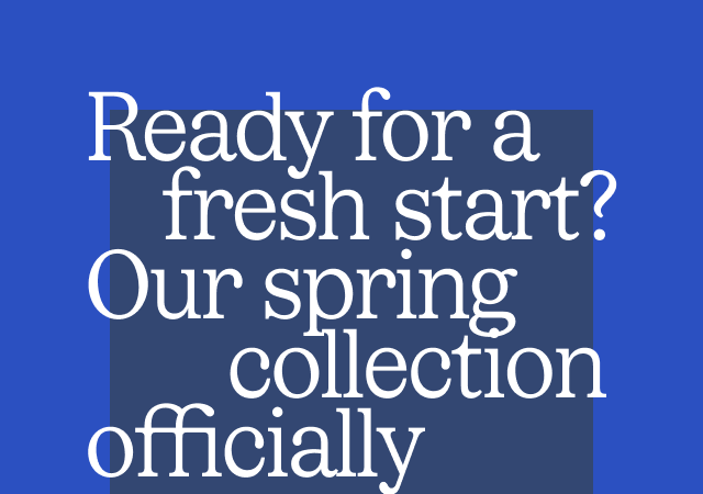 Our Spring collection officially drops tomorrow
