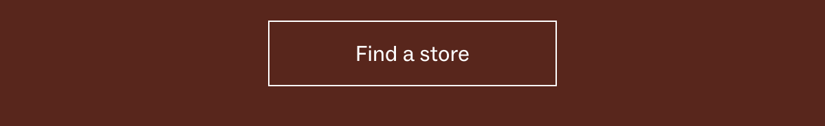 Find a store Find a store