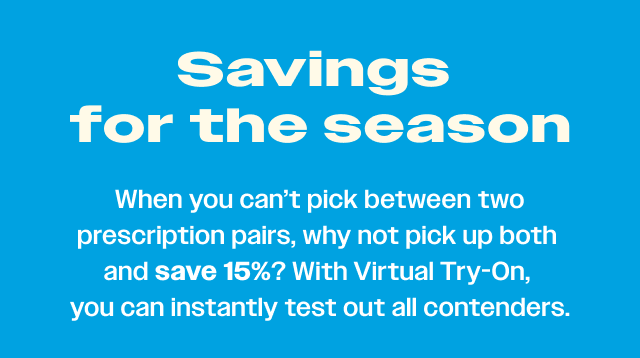 With Virtual Try-On you can instantly test out all contenders