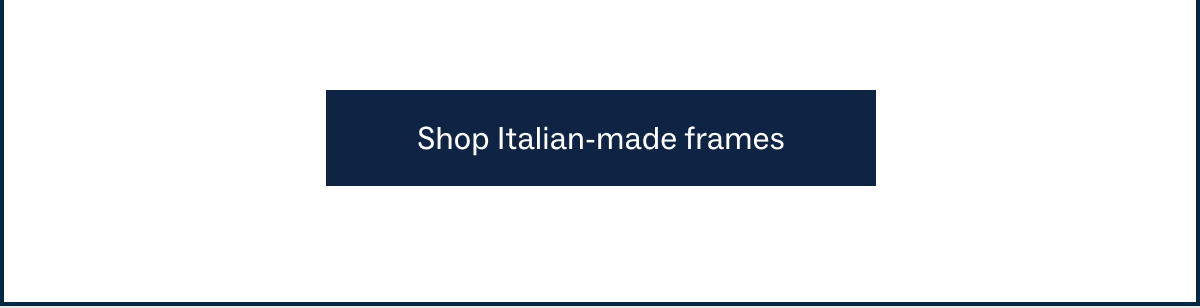 Shop Italian made frames