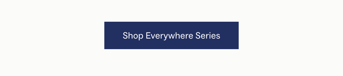 Shop everywhere series