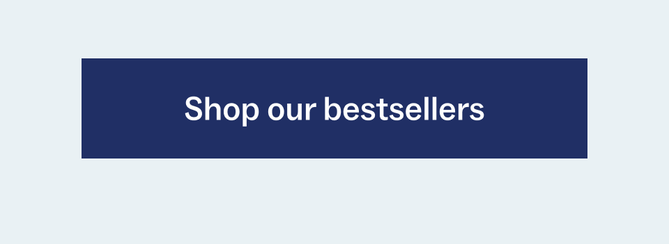Shop our bestsellers